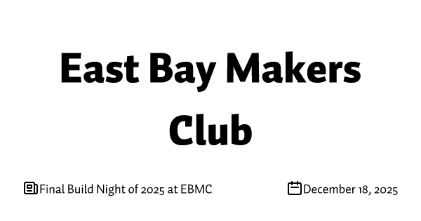 Final Build Night of 2025 at EBMC