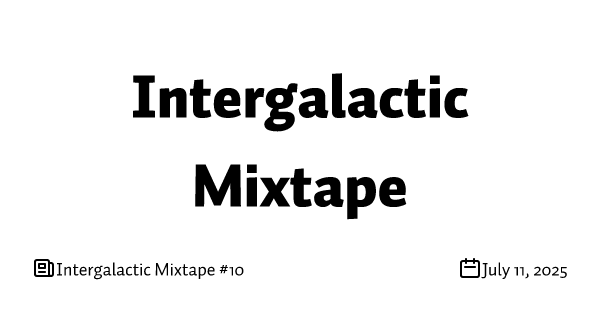 Intergalactic Mixtape #10