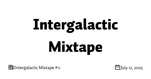 Intergalactic Mixtape #11