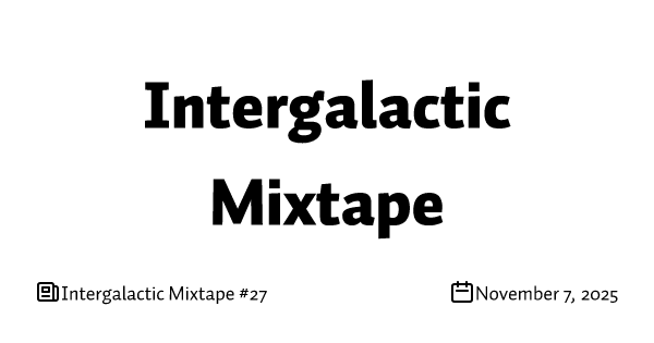 Intergalactic Mixtape #27