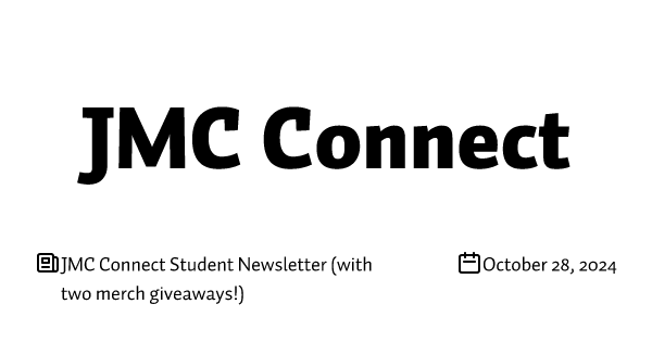 JMC Connect Student Newsletter (with two merch giveaways!)