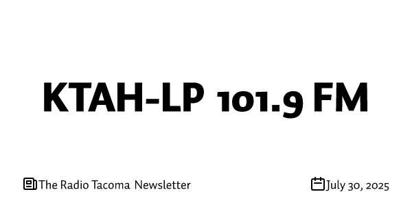 The Radio Tacoma Newsletter