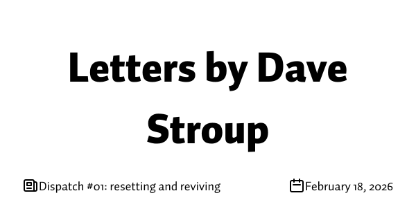 Dispatch #01: resetting and reviving