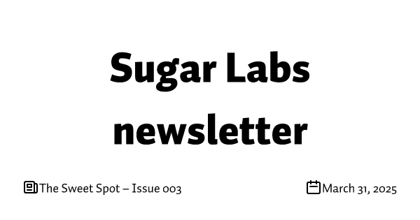 The Sweet Spot – Issue 003