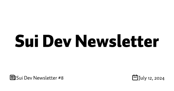 Sui Dev Newsletter #8