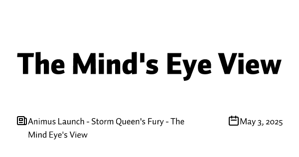 Animus Launch - Storm Queen's Fury - The Mind Eye's View