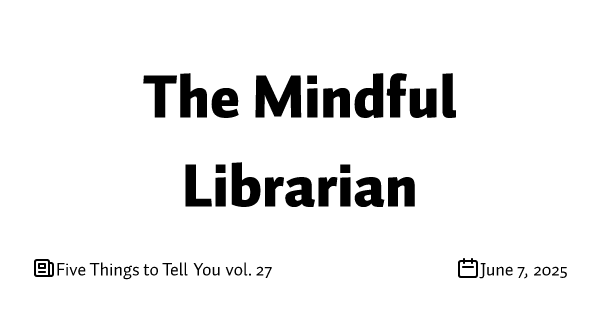 Five Things to Tell You vol. 27 