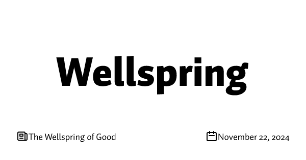 The Wellspring of Good