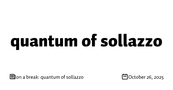 on a break: quantum of sollazzo