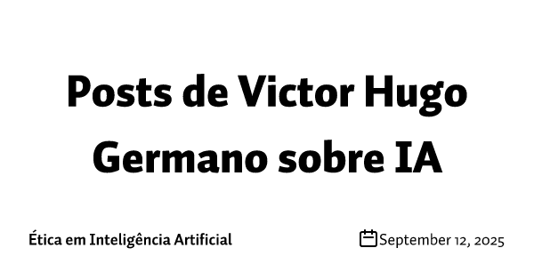 Posts de Victor Hugo Germano sobre IA