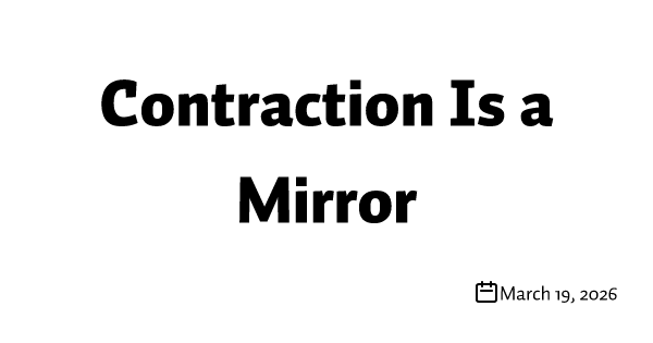 Contraction Is a Mirror