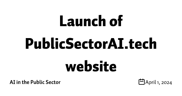 Launch of PublicSectorAI.tech website