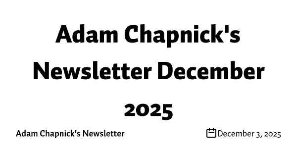 Adam Chapnick's Newsletter December 2025