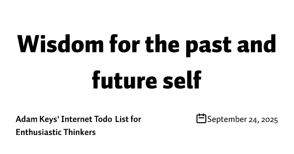 Wisdom for the past and future self