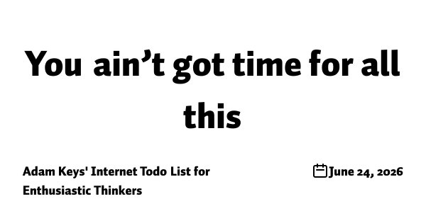 You ain’t got time for all this