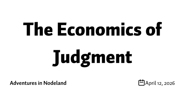 The Economics of Judgment