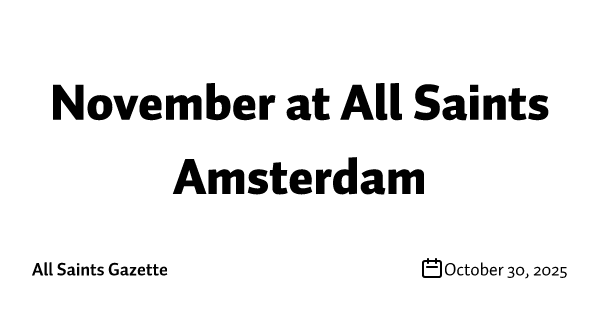 November at All Saints Amsterdam