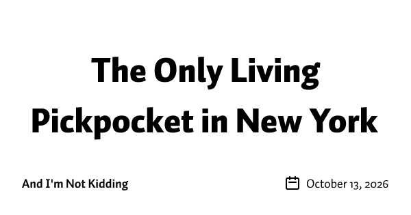 The Only Living Pickpocket in New York