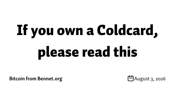 If you own a Coldcard, please read this