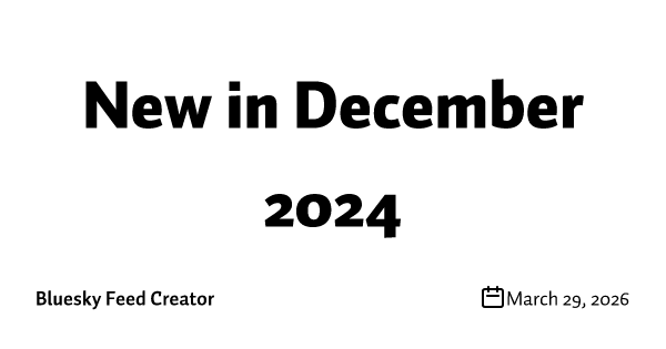 New in December 2024