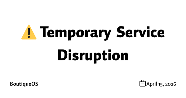 ⚠️ Temporary Service Disruption