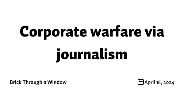 Corporate warfare via journalism