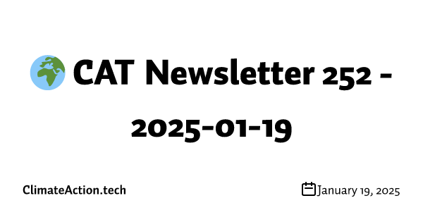 🌍 CAT Newsletter 252 - 2025-01-19
