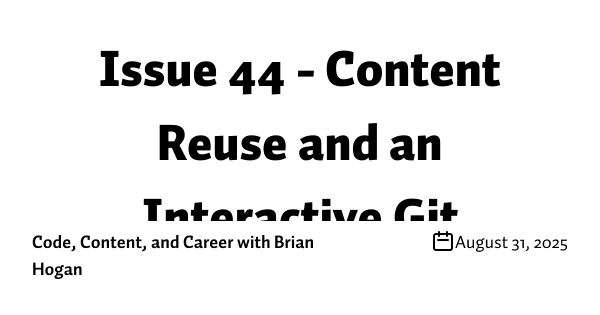 Issue 44 - Content Reuse and an Interactive Git Workflow • Buttondown