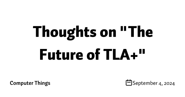 Thoughts on "The Future of TLA+"