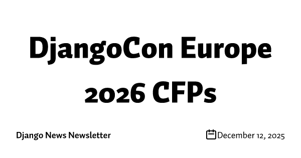 DjangoCon Europe 2026 CFPs
