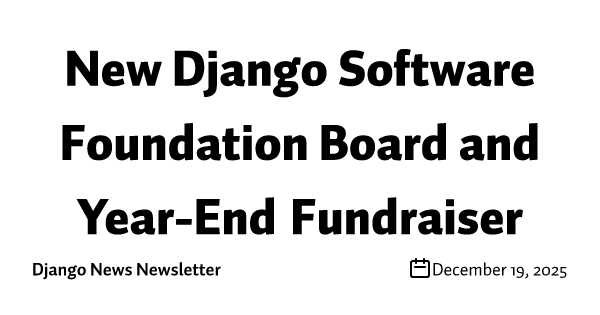 New Django Software Foundation Board and Year-End Fundraiser