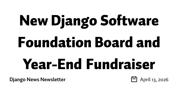 New Django Software Foundation Board and Year-End Fundraiser