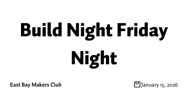 Build Night Friday Night