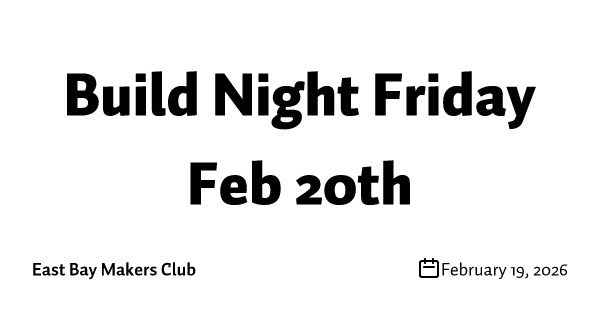 Build Night Friday Feb 20th