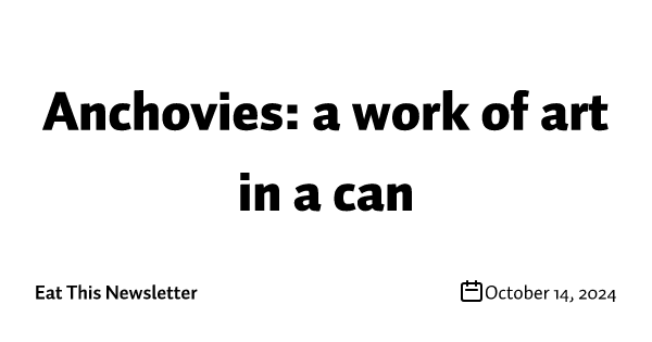 Anchovies: a work of art in a can