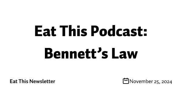 Eat This Podcast: Bennett’s Law