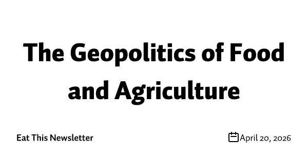 The Geopolitics of Food and Agriculture