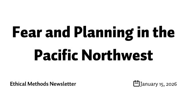 Fear and Planning in the Pacific Northwest