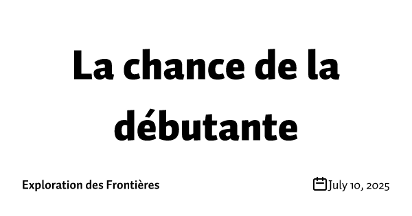 La chance de la débutante
