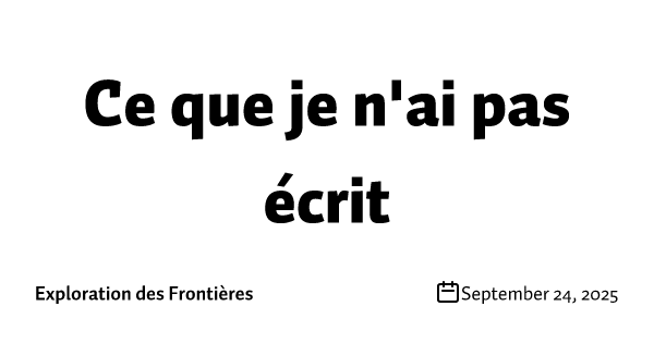 Ce que je n'ai pas écrit