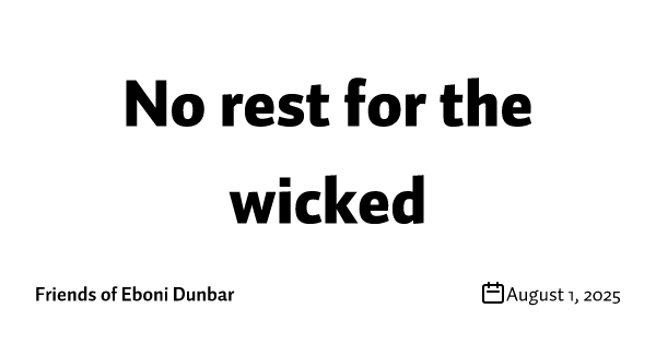 No rest for the wicked