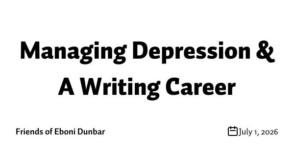 Managing Depression & A Writing Career