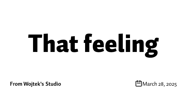 That feeling