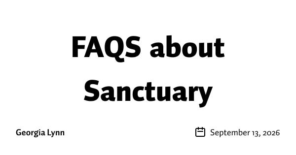FAQS about Sanctuary