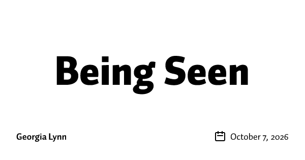 Being Seen