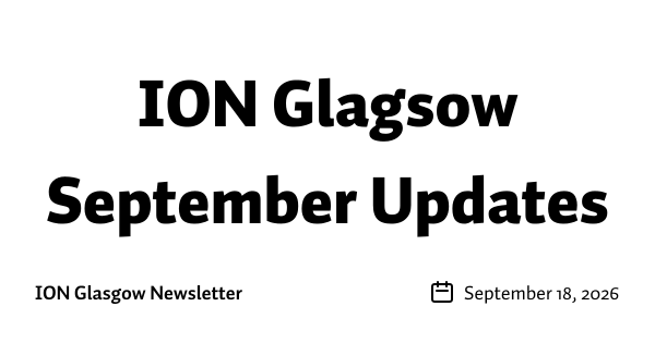 ION Glagsow September Updates
