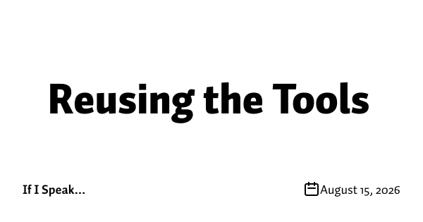 Reusing the Tools