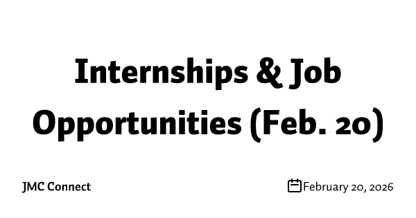 Internships & Job Opportunities (Feb. 20)