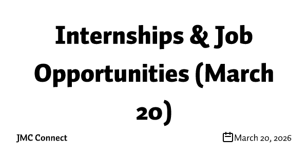 Internships & Job Opportunities (March 20)