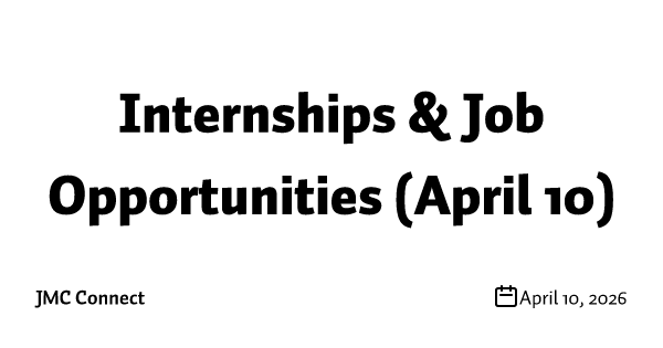 Internships & Job Opportunities (April 10)